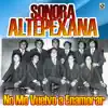 Sonora Altepexana - No Me Vuelvo A Enamorar